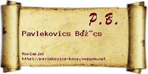 Pavlekovics Bács névjegykártya